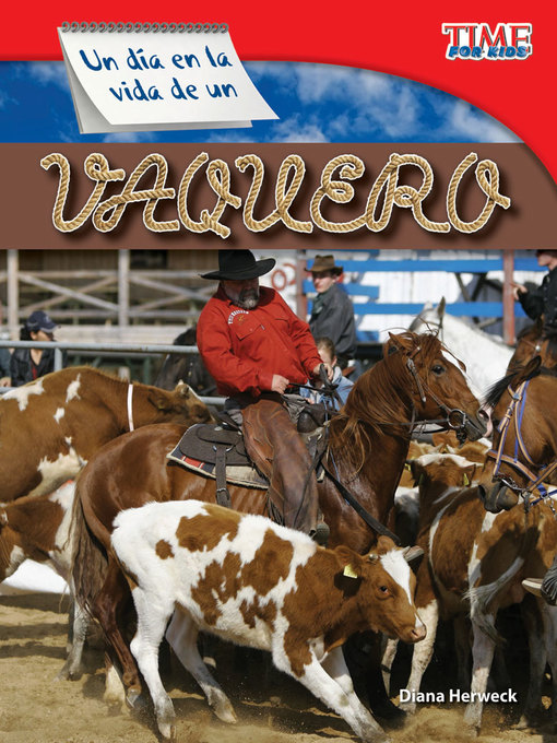 Title details for Un día en la vida de un vaquero (A Day in the Life of a Cowhand) by Diana Herweck - Available